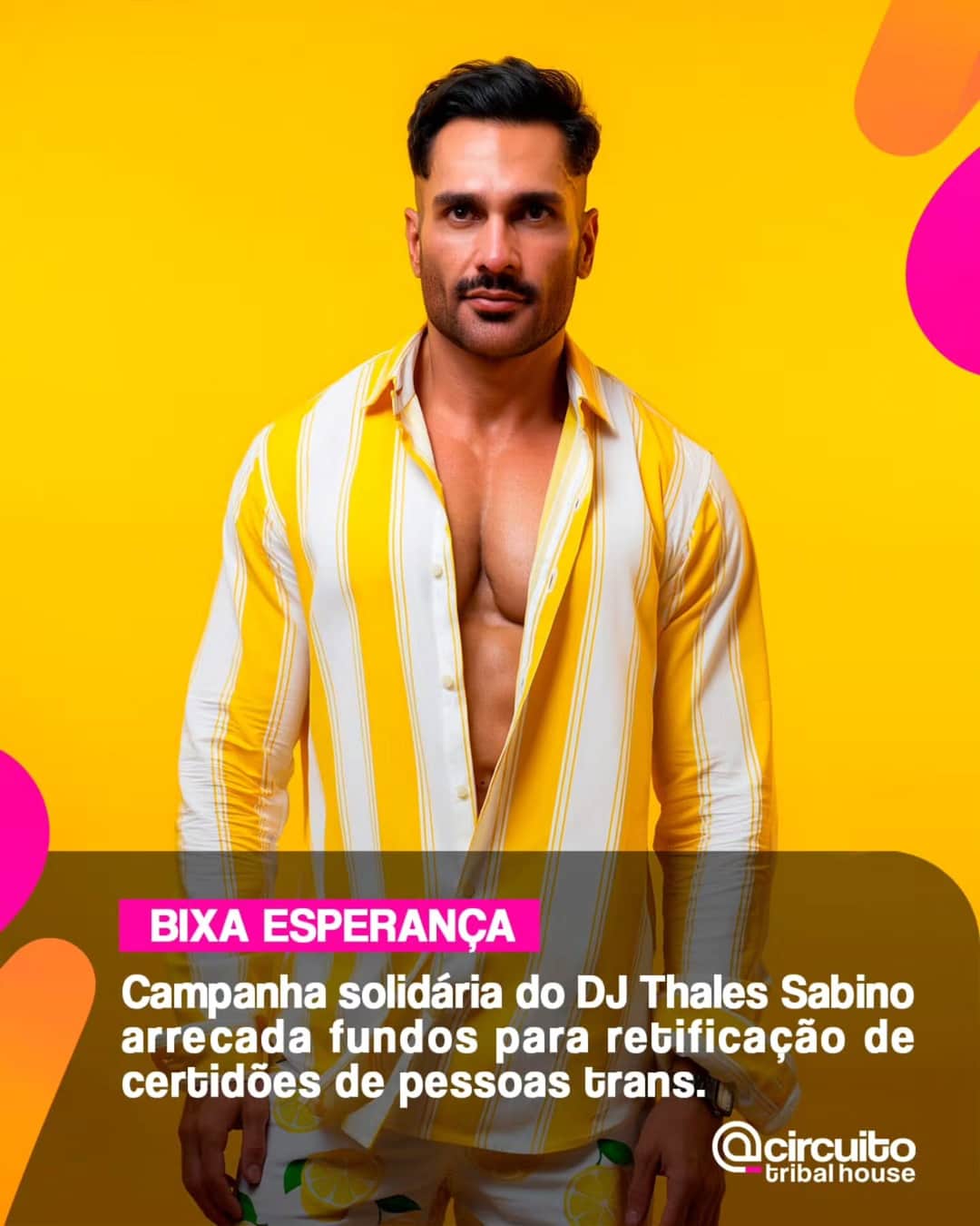 'Bixa Esperança' não é o nome da campanha; esta foi uma maneira divertida que o DJ Thales