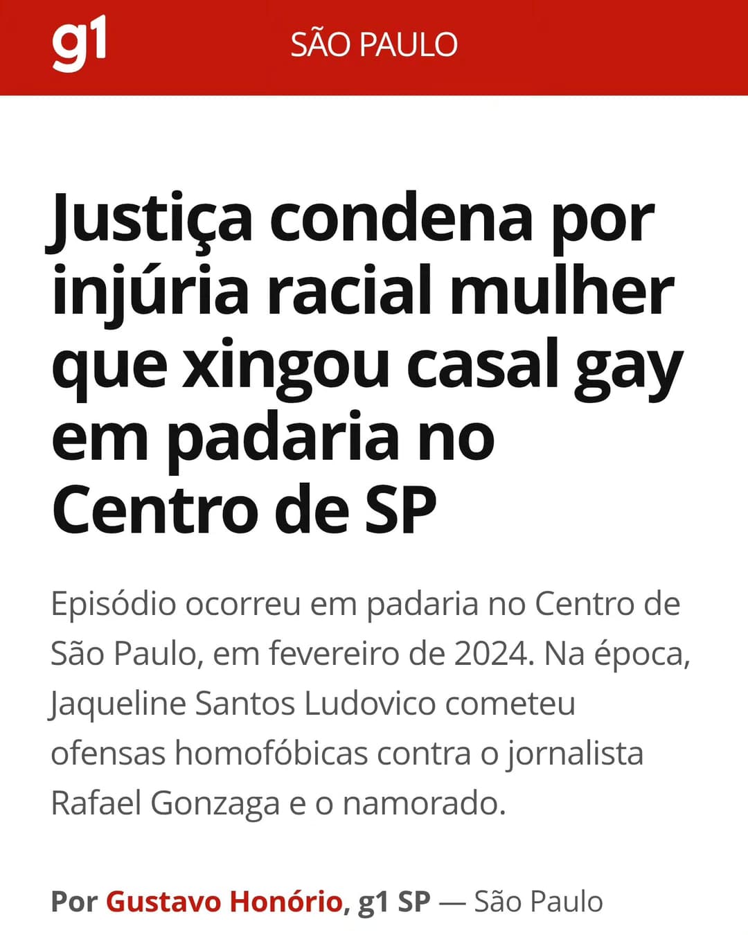 A Justiça de São Paulo condenou a dois anos e quatro meses de prisão a mulher que cometeu
