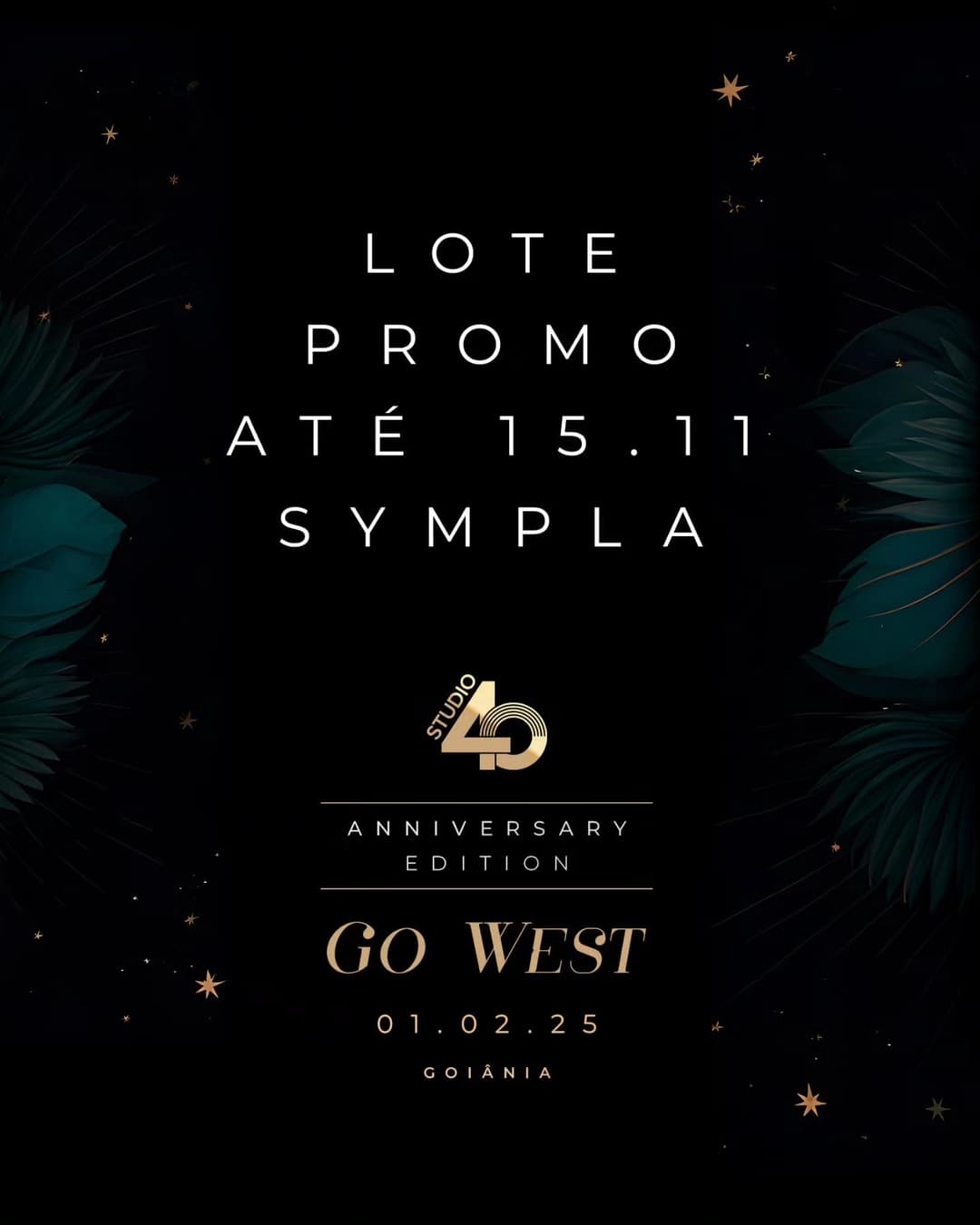 Sobre os ingressos da @studio40festa disponíveis na pré-venda promocional no Sympla (link
