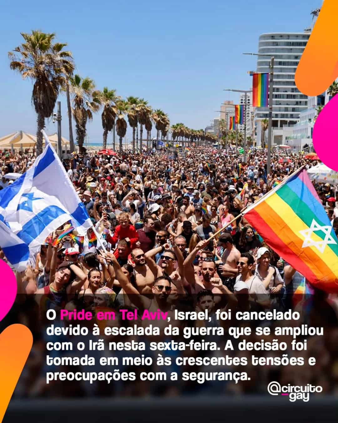 A Parada do Orgulho em Tel Aviv, Israel, foi cancelada nesta sexta-feira, após a escalada