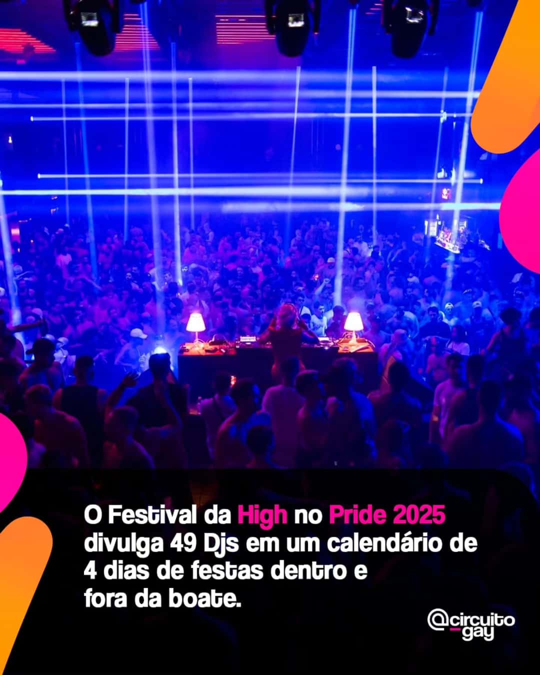 O Festival High @highclubbrasil Pride 2025 tem calendário para os dias 18, 20, 21 e 22