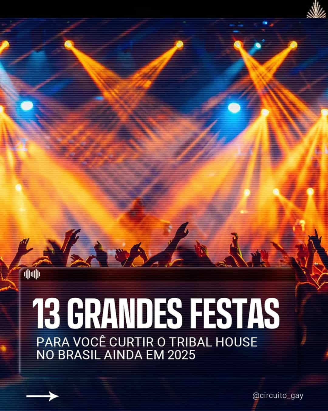 13 grandes festas para você curtir o Tribal House no Brasil ainda em 2025