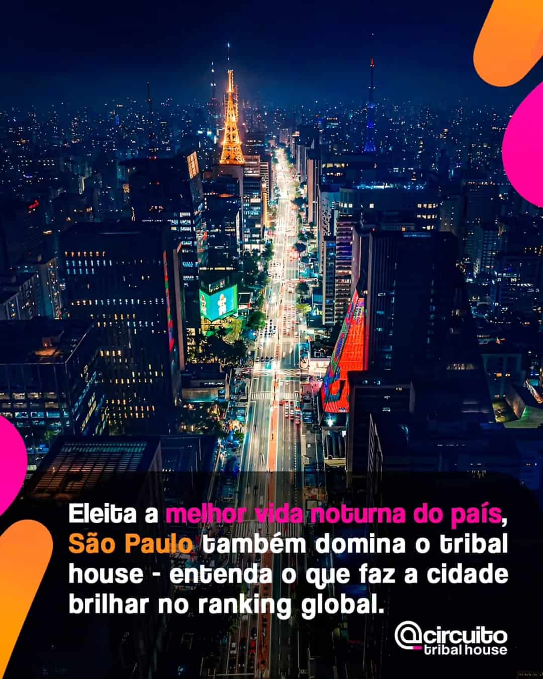 São Paulo foi eleita a cidade com a melhor vida noturna do mundo, segundo um ranking