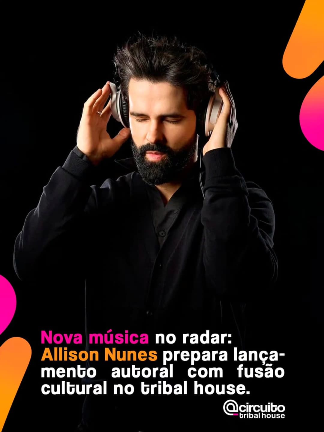 Produtor e DJ, Allison Nunes @djallisonnunes constrói uma trajetória marcada