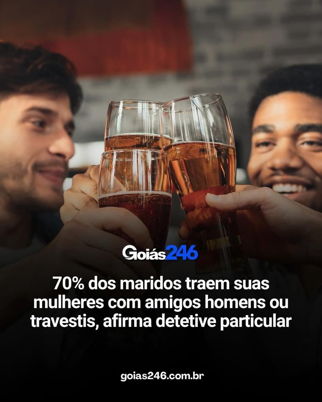 70% das traições investigadas pelo detetive, o marido ou namorado estava com homens ou travestis