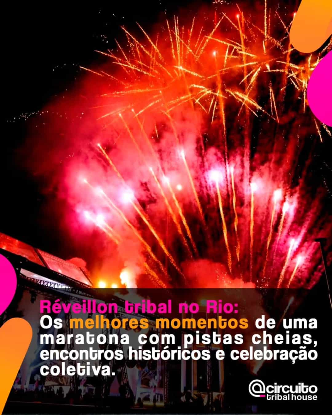 O Réveillon no Rio de Janeiro confirmou, mais uma vez, a força da cena tribal house como